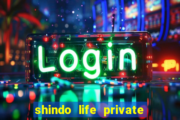 shindo life private server blaze